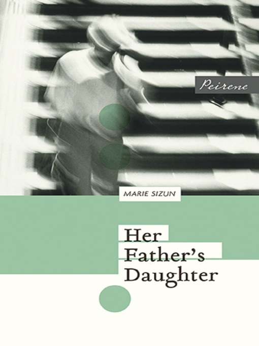 Title details for Her Father's Daughter by Marie Sizun - Wait list